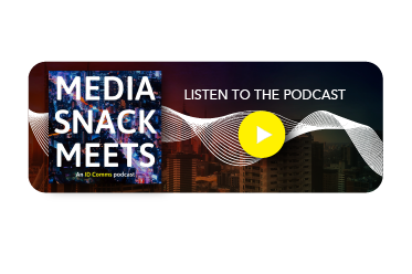IDComms_MediaSnackMeets_Podcast